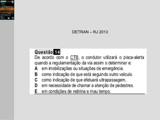 DETRAN – RJ 2013
 