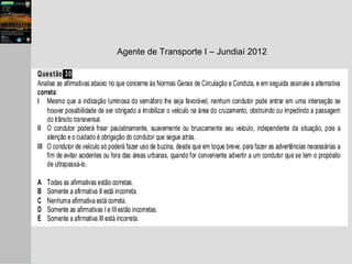 Agente de Transporte I – Jundiaí 2012
 