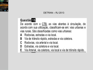 DETRAN – RJ 2013
 
