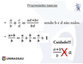 Propriedades básicas
• .
• .
 