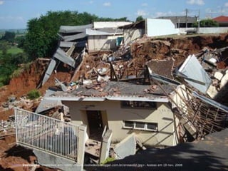 Fonte: Destruição. Disponível em: <http://www.lixolixolixo.blogger.com.br/erosao02.jpg>. Acesso em 19 nov. 2008
 