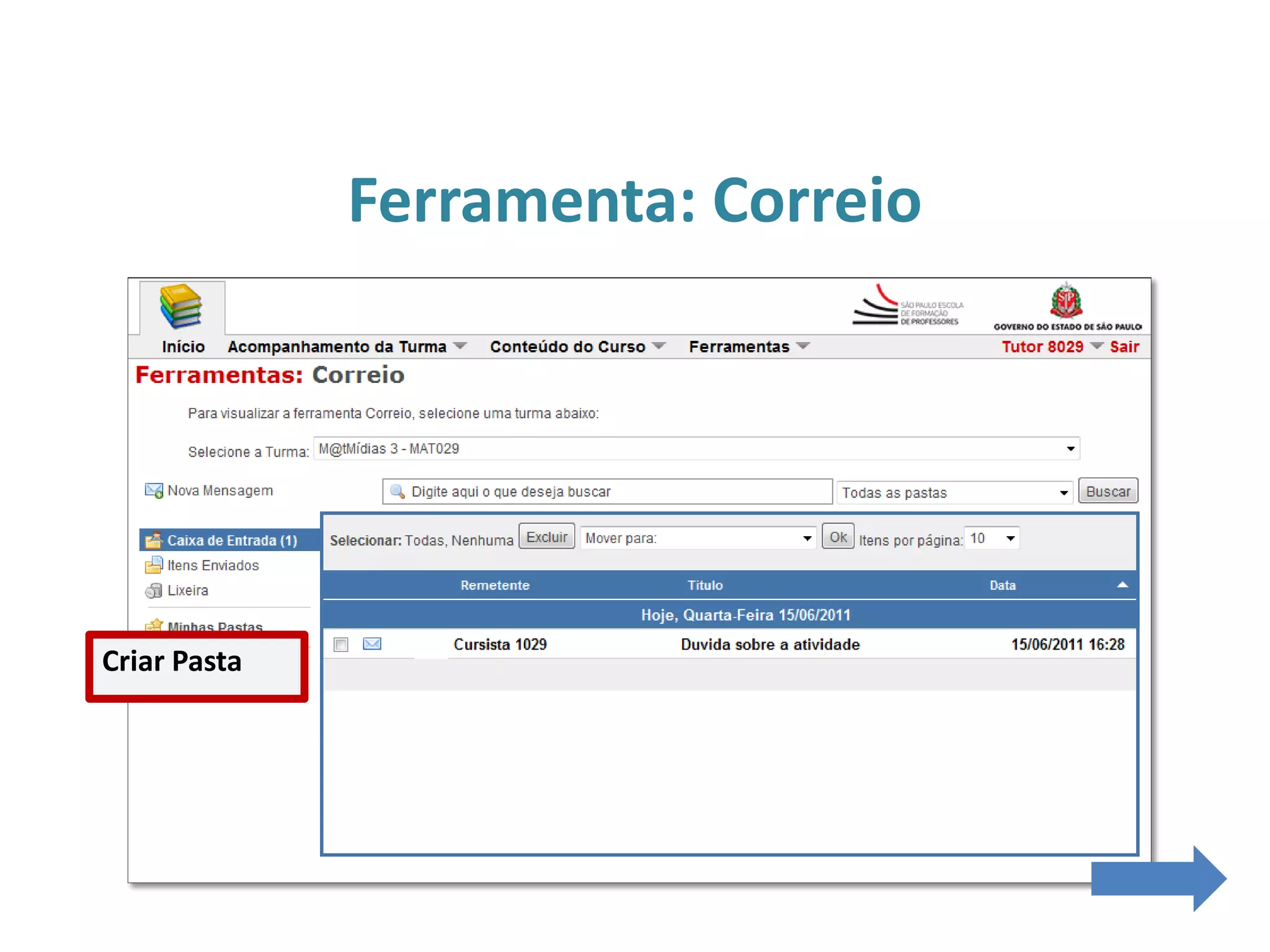 Ferramenta: Correio
Criar Pasta
 
