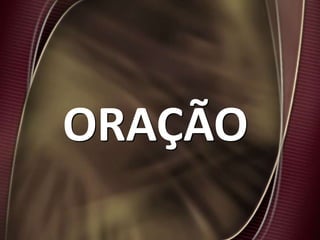 ORAÇÃO
 