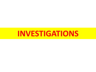 INVESTIGATIONS
 