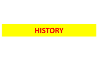 HISTORY
 