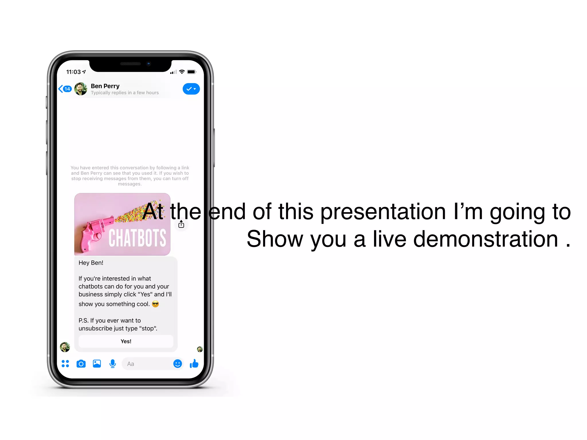 At the end of this presentation I’m going to
Show you a live demonstration .
 