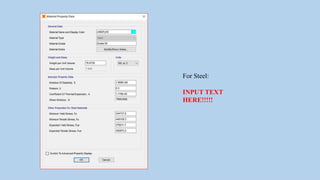 For Steel:
INPUT TEXT
HERE!!!!!
 