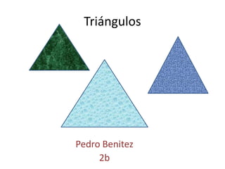 Triángulos Pedro Benitez 2b 