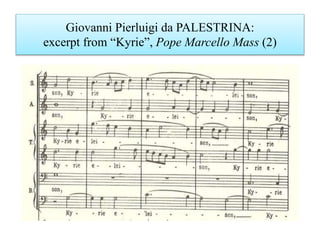 Giovanni Pierluigi da PALESTRINA:
excerpt from “Kyrie”, Pope Marcello Mass (2)
 