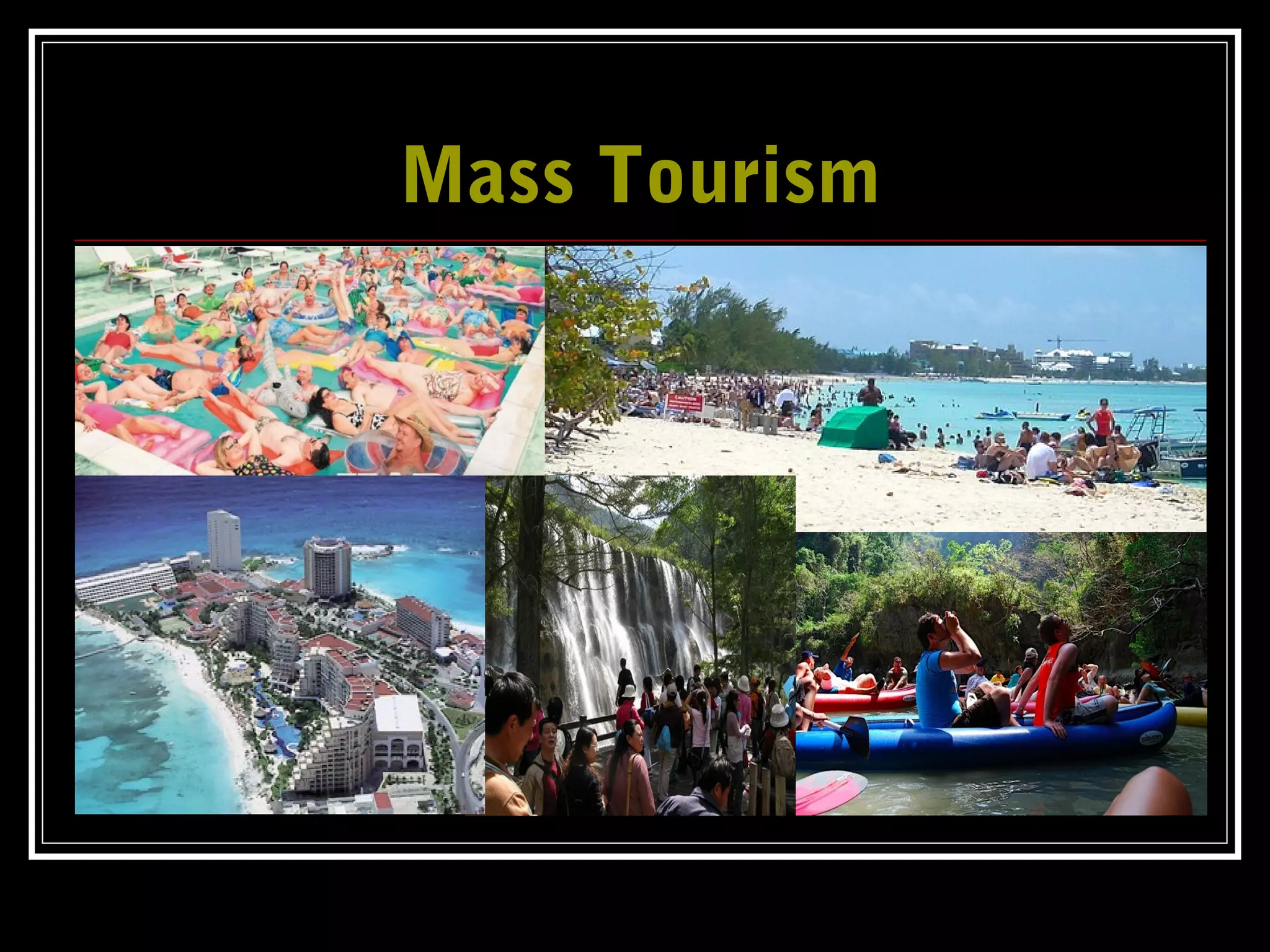 Mass TourismMass Tourism
 