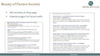 www.robbinsinteractive.com @robbinsint
Beauty of Passive Income
 My Favorites or Shop page
 Optimize pages for future tr...