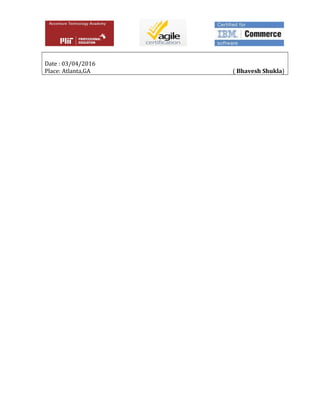 Date : 03/04/2016
Place: Atlanta,GA ( Bhavesh Shukla)
 