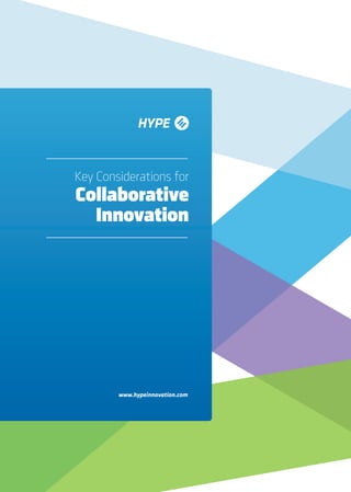 www.hypeinnovation.com
Key Considerations for
Collaborative
Innovation
 