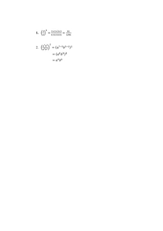 1. (
3
6
)
4
=
3333
6666
=
81
1296
2. (
?7
?5
?5 ?2)
2
= ( ?7?5
?5?2)2
= ( ? ?
? ?) ?
= ?4
?6
 