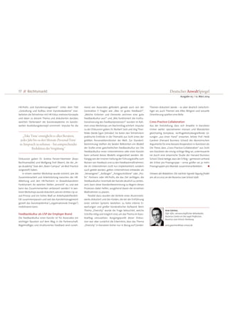 HR-Profis und Kanzleimanagement“. Unter dem Titel
„Gestaltung und Aufbau einer Kanzleiakademie“ erar-
beiteten die Teilnehmer mit HR-Fokus mehrere Konzepte
und Ideen zu diesem Thema und diskutierten darüber,
welchen Stellenwert die Kanzleiakademie im kanzlei-
weiten Ausbildungskonzept einnimmt. Impulse für die
Diskussion gaben Dr. Andrea Panzer-Heemeier (Arqis
Rechtsanwälte) und Wolfgang Troll (Noerr), die die „Ar-
qis Academy“ bzw. den „Noerr Campus“ als Best Practice
vorgestellt haben.
In einem zweiten Workshop wurde erörtert, wie die
Zusammenarbeit und Arbeitsteilung zwischen der HR-
Abteilung und den HR-Partnern in Anwaltskanzleien
funktioniert: An welchen Stellen „knirscht“ es, und wie
kann das Zusammenwirken verbessert werden? In wei-
terenWorkshops wurde diskutiert,wie ein striktes Up-or-
out-Prinzip und ein hohes Maß an Arbeitsplatzflexibili-
tät zusammenpassen und wie das Kanzleimanagement
gezielt das Kanzleipotential („organisationale Energie“)
mobilisieren kann.
Feedbackkultur als USP der Employer Brand
Die Feedbackkultur einer Kanzlei ist für Associates ein
wichtiger Baustein auf dem Weg in die Partnerschaft.
Regelmäßiges und strukturiertes Feedback wird zuneh-
mend von Associates gefordert; gerade auch von der
Generation Y. Fragen wie „Was ist gutes Feedback?“,
„Welche Kriterien und Elemente zeichnen eine gute
Feedbackkultur aus?“ und „Wie funktioniert die Institu-
tionalisierung des Feedbackprozesses?“ wurden im Rah-
men eines Workshops am Nachmittag erörtert. Impulse
zu der Diskussion gaben Dr. Norbert Sack und Jörg Thier-
felder (beide Egon Zehnder). Sie boten den Teilnehmern
praktische Einblicke in die Thematik aus Sicht eines der
größten Personaldienstleister der Welt. Zur Standort-
bestimmung stellten die beiden Referenten ein Modell
der Stufen einer ganzheitlichen Feedbackkultur vor: Die
Feedbackkultur eines Unternehmens oder einer Kanzlei
kann anhand dieses Modells eingeordnet werden. Ab-
hängig von der inneren Haltung der Führungskräfte zum
Nutzen von Feedback und zu den Feedbackmaßnahmen,
die im Unternehmen nicht nur implementiert, sondern
auch gelebt werden, gelten Unternehmen entweder als
„Verweigerer“, „Anfänger“, „Fortgeschrittene“ oder „Pro-
fis“. Partnern oder HR-Profis, die das Ziel verfolgen, die
Feedbackkultur innerhalb der Kanzlei deutlich zu verbes-
sern, kann diese Standortbestimmung zu Beginn dieses
Prozesses dabei helfen, ausgehend davon die einzelnen
Maßnahmen zu planen.
Parallel dazu wurden die Vorteile eines Alumninetz-
werks diskutiert und die Hürden, die bei der Einführung
eines solchen Systems bestehen: zu hohe interne Er-
wartungen und großer bürokratischer Aufwand. Beim
Thema „Diversity“ wurde die Frage beleuchtet, welche
Schritte nötig und möglich sind, um das Thema im Kanz-
leialltag umzusetzen. Ausgangspunkt dieser Diskus-
sion war aber zunächst die Erkenntnis, dass das Thema
„Diversity“ in Kanzleien bisher nur in Bezug auf Gender-
Themen diskutiert werde – es aber deutlich vielschich-
tiger sei, auch Themen wie Alter, Religion und sexuelle
Orientierung spielten eine Rolle.
Cross-Practice-Collaboration
Aus der Feststellung, dass sich Anwälte in Kanzleien
immer weiter spezialisieren müssen und Mandanten
gleichzeitig komplexe, rechtsgebietsübergreifende Lö-
sungen „aus einer Hand“ erwarten, leitete Prof. Heidi
Gardner (Harvard Business School) die ökonomischen
Argumente für eine bessere Kooperation in Kanzleien ab.
Die These, dass „Cross-Practice-Collaboration“ aus Sicht
von Kanzleien der einzig richtige Weg sei, untermauerte
sie durch eine empirische Studie der Harvard Business
School. Diese belege, dass der Erfolg – gemessen anhand
der Erlöse pro Praxisgruppe – umso größer sei, je mehr
Praxisgruppen pro Mandat zusammenarbeiteten. ̇
Hinweis der Redaktion: Die nächste Signale-Tagung findet
am 26.02.2015 an der Bucerius Law School statt.
Arne Gärtner,
Dipl.-Kfm., wissenschaftlicher Mitarbeiter,
Bucerius Center on the Legal Profession,
Bucerius Law School, Hamburg
arne.gaertner@law-school.de
„‚Take Time‘ ermöglicht es allen Beratern,
jedes Jahr bis zu drei Monate ‚Personal Time‘
in Anspruch zu nehmen – bei entsprechender
Reduktion der Vergütung.“
17 // Rechtsmarkt
Ausgabe 05 //12. März 2014
Deutscher AnwaltSpiegel
 