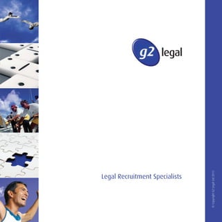 legallegal
Legal Recruitment Specialists
©CopyrightG2LegalLtd2013
 
