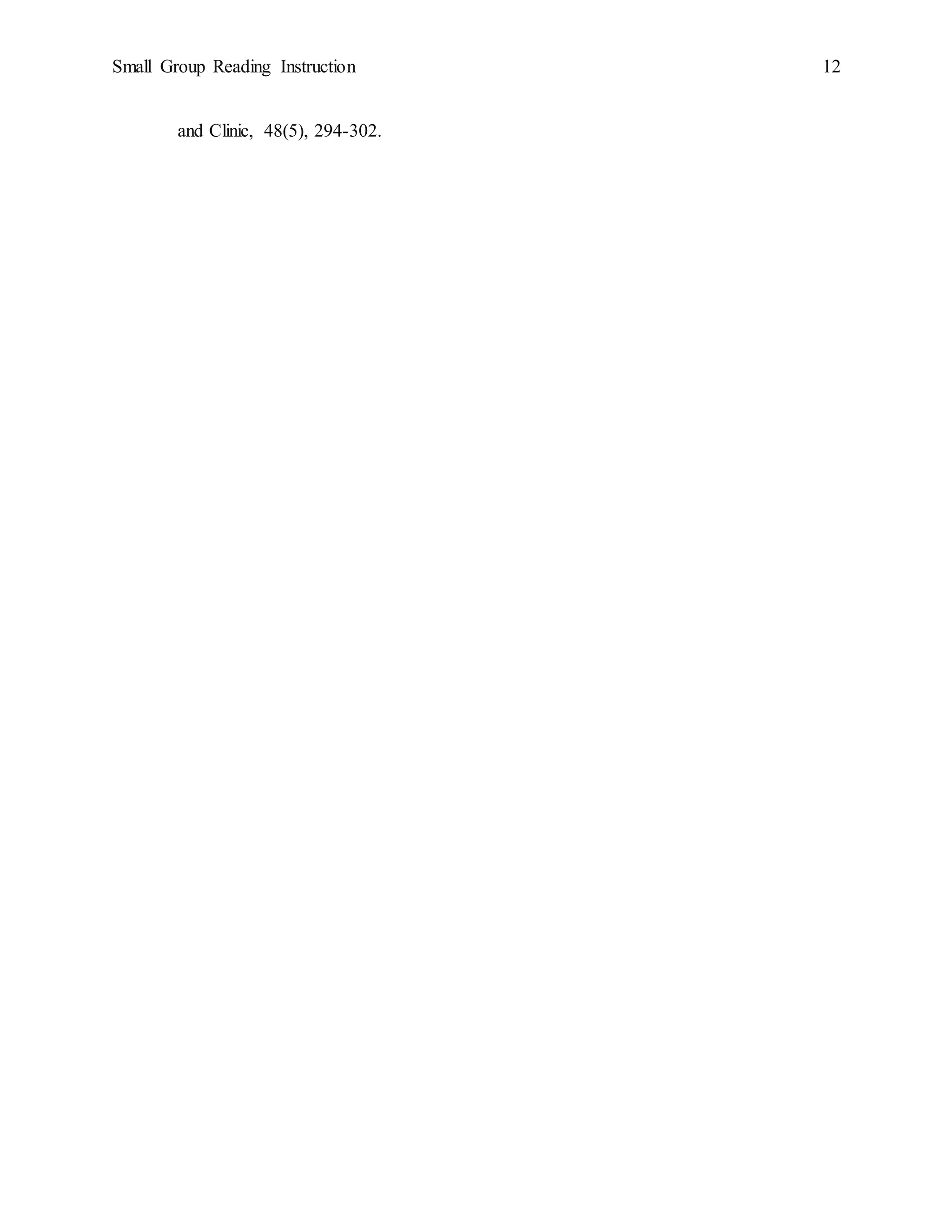 Small Group Reading Instruction 12
and Clinic, 48(5), 294-302.
 
