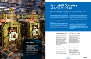 Collaborative Innovations
System Seals’ success in steel and
aluminum processing stems from a
uniquely collaborative process with
each customer. Our design engineers
and metals specialists work directly
with OEMS and mill operators to
address needs specific to their
applications. Together, they find new
ways to innovate, solve problems and
increase reliability.
This approach has enabled the creation
of several groundbreaking products
throughout the steel industry. It was
made possible through System Seals’
intuitive commitment to research and
development, an extensive on-site
testing facility and a team of the
industry’s most ambitious engineers.
Capital Project Consulting
System Seals provides a comprehensive
consulting service at no charge to steel
and aluminum mills during capital
projects and equipment rebuilds. These
projects are ideal opportunities to
review entire seal systems and gain a
better understanding for how they work
together within specific equipment.
During these engagements, System
Seals reviews existing seals, analyzes
equipment wear and incorporates
engineering techniques such as
Finite Element Analysis to identify
opportunities for improvement.
Without fail, System Seals discovers
ways to dramatically increase
performance and reliability in ways that
can save mill operators millions of dollars
in productivity and equipment reliability.
Saving Mill Operators
Millions of Dollars
Many steel and aluminum mill operators don’t realize the extent to which
they can dramatically improve productivity through better seal performance.
Using advanced engineering techniques such as finite element
analysis, System Seals develops customized products for OEMs
and mill operators that substantially extend the time between
scheduled maintenance.
In some cases, products designed by System Seals allow
mills to skip an entire outage and save millions of dollars in
the process.
Nearly a decade ago, System Seals transformed the reliability
of steel mill hydraulics industry wide when it first applied
specialty Hydrogenated Nitrile Compounds as a replacement for
the previous Fluoroelastomer compounds such as VITON. The
breakthrough came from a single customer, who realized that
fire-resistant fluids were degrading a competitor’s seals.
This one request inspired System Seals engineers to reexamine
the material selection for all seal materials used in steel mill
hydraulics. After extensive laboratory testing with a variety of
new materials, System Seals focused in on an innovative design
and verified the results through independent labs. In the end,
a new series of specialty HNBR compounds have become the
undisputed industry standard.
Today, System Seals continues to work with the largest OEMs
and mills around the world improving designs and materials.
This includes proprietary PTFE blends that consistently
outperform competitor seals in side-by-side testing. The results
offer longer life, greater reliability and the option to extend time
between outages.
System Seals has
extensive expertise in:
•	 Hydraulic Automatic Gauge Control (AGC)
- Hydraulic roll load cylinder
•	 Work roll bending cylinder
•	 Back-up roll balancing cylinder
•	 Continuous casters – Segment cylinder
•	 Rotary shaft seals for grease lubricated
roller bearings
•	 Rotary shaft seals for oil lubricated
roller bearings
•	 High speed rotary shaft seals
09 systemseals.com
 