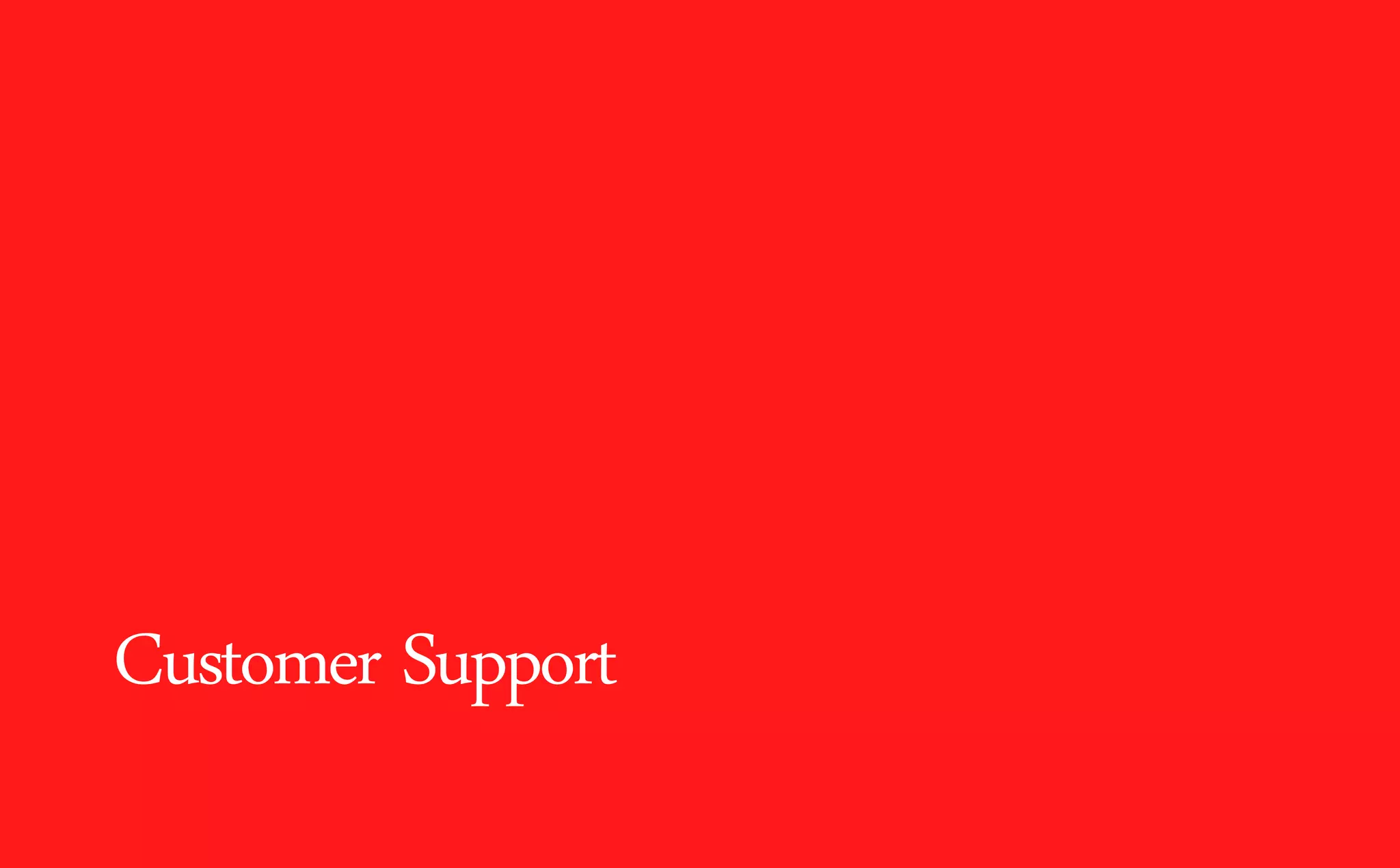 Customer Support
 