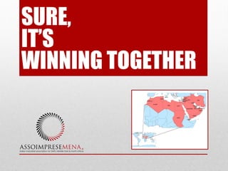 SURE,
IT’S
WINNING TOGETHER
 