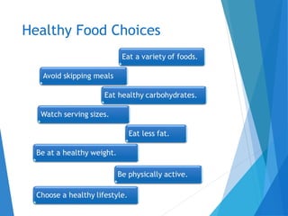 Healthy Food Choices
 