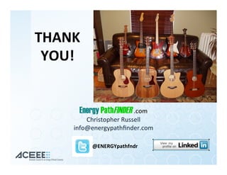 Energy PathFINDER .com
Christopher	Russell	
info@energypathﬁnder.com	
@ENERGYpathfndr	
THANK		
YOU!	
 