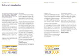 Enrichment opportunities
Your experience here will involve much more than
your academic studies; we offer an unparalleled
range of opportunities that complement your
degree, helping you develop your skills and gain
those important life experiences.
Study abroad
Most of our courses, unlike those at many universities, give you
the chance to study abroad as part of your degree. We have
partnerships with more than 400 universities worldwide – popular
destinations include Europe, the USA, Canada, Australia, New
Zealand, Singapore, Hong Kong, South Africa and Latin America.
In most cases, students extend their degree by another year
and spend their third year abroad. Gaining a place on the study
abroad programme is competitive and depends on the grades
you achieve in your first year.
Studying abroad is a great way to boost your confidence and
broaden your outlook on life by experiencing another culture,
while making friends and having fun. Returning to University
after this life-changing experience often gives our students a
new perspective for their final year of study. You could also be
awarded an international or European variant of your degree,
which will help you stand out to employers.
You don’t need to be fluent in another language to study abroad.
You can choose to go to an English-speaking country or, if you
want to build on existing foreign language skills or learn a new
language, you can start this in your first year. If you need it,
our Language Centre will provide you with advice on language
learning opportunities before you go (see page 14).
You won’t pay the full tuition fee for your year spent studying
abroad. You’ll pay a substantially reduced fee and there may
be additional financial support available if you study in Europe
through the Erasmus+ scheme.
www.leeds.ac.uk/studyabroad
Work experience
Getting practical work experience is a great way to help you
decide what kind of career you might like when you graduate.
As well as giving you the chance to develop your own skills,
you’ll gain a real insight into working life in the public, private
or voluntary sectors, either in the UK or overseas. You’ll develop
commercial awareness and learn how to build professional
relationships, network, deal with difficult situations and work
as part of a team. It may even result in a job offer once you’ve
completed your degree.
There are lots of ways to experience the world of work when you
choose to study with us – from a year in industry (12-month
industrial work placement) to a summer internship, or shorter
placements and project work that you can undertake as part of
your studies. Many placements are paid, but work in the charity
sector normally involves voluntary work. Courses in medicine,
dentistry and healthcare have clinical or professional placements
built in. Whichever option you choose, you’ll gain valuable work
experience and it will look great on your CV, proving to employers
that you’re experienced and motivated. Our Careers Centre will
support you and provide advice and guidance to help you secure
a placement (see page 26).
Each year our students secure placements in a variety of
different industries, including in companies such as Goldman
Sachs, French Connection and Vauxhall, as well as in small to
medium enterprises (SMEs) and not-for-profit organisations.
Our partnership with Unilever gives our students the opportunity
to undertake exclusive paid work placements and summer
internships at its site in Leeds, which houses the biggest
deodorant factory in Europe (see page 27). Our partnership
with Marks & Spencer continues to grow and has provided
over 120 unique placement opportunities for our students to
engage with the business while developing their skills.
A full year in industry will mean extending your degree by another
year, but there is a substantially reduced tuition fee while you’re
on your year in industry. If you take a work placement in Europe,
there may be additional financial support available through the
Erasmus+ scheme.
www.leeds.ac.uk/workexperience
Most of our courses offer the opportunity to study abroad or do
a work placement; to find out if your chosen course does, visit
www.leeds.ac.uk/coursefinder
Enterprise at Leeds
Enterprise is about identifying opportunities, creating ideas and
putting them into practice. Whether you want to stand out in the
graduate labour market, engage in enterprise education, or start
a business or social enterprise, Enterprise at Leeds will help you
make the most of your time with us.
Our Centre for Enterprise and Entrepreneurship Studies offers
14 interesting and stimulating enterprise discovery modules
(see page 5). They’re designed to enhance transferable skills
such as commercial awareness, creative problem solving, team
working, communication and leadership – skills highly sought
after by employers.
Self-employment is a career choice just like any other.
The Spark initiative, our innovative business start-up support
based in the Careers Centre, is there to guide you as you develop
your idea into a viable business. Our experienced and dedicated
team offers bespoke workshops, business advice and access to
funding, networking events and mentoring support to help you
through your entrepreneurial journey. You could even enter our
business plan competition, with a chance to win up to £2,000
to get you started.
Our innovative Year in Enterprise programme gives you the
chance to take a year out to develop your business. Students
receive a £5,000 bursary and have access to academic tutoring,
start-up advice, business mentors, professional networks and
serviced office space.
Leeds University Union also has some great enterprise-focused
student societies, where you can develop your skills and get
practical experience by implementing your business ideas.
www.leeds.ac.uk/enterprise
 
Clubs, societies and volunteering
Your students’ union, Leeds University Union, runs over 300
student-led clubs and societies, bringing like-minded students
together. Whether you want to pursue an existing interest or try
something completely new, there’s something for everyone –
from football to chess, wine tasting to skydiving, dance to a
cappella, and even Quidditch. There’s lots more information
about Leeds University Union on page 46.
As well as meeting new people and having fun, you could
become one of over 3,000 students at Leeds who make a
difference to the lives of others each year. Volunteering is a
great way to develop valuable skills, enhance your CV and
broaden your life experience while studying for your degree.
Whether you have a few hours to spare or much more time to
volunteer, there will be something to suit your interests, skills
and availability. You could tutor young people in Leeds through
the Students into Schools scheme, help out with one of the
University’s own sustainability projects, get involved in one of
Leeds University Union’s student-led volunteering societies, or
join one of the great community projects in Leeds. If you have
an idea for a project that will develop your own skills and benefit
others, the Leeds for Life Foundation can provide you with a cash
grant to help turn your ideas into a reality.
Take a look at the opportunities on offer at
www.leeds.ac.uk/volunteering
16 ■ UNIVERSITY OF LEEDS UNDERGRADUATE PROSPECTUS 2017 ■ YOUR LEEDS Enrichment opportunities	 www.leeds.ac.uk ■ 17
 