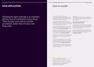 YOUR APPLICATION Costs to consider
Choosing the right university is an important
decision and an investment in your future.
There are two main costs to consider
at university: tuition fees and your own
living costs.
■ YOUR APPLICATION Costs to consider	 www.leeds.ac.uk ■ 61
Tuition fees for UK and EU students
The tuition fee for full-time UK and EU undergraduate students
coming to Leeds in September 2016 will be £9,000, reflecting
the high quality of a University of Leeds education. This may
increase in line with inflation in September 2017.
Our full-time extended degree courses, which include a
foundation year, are priced at the same rate, but you may qualify
for a scholarship in your first year – if you’re a UK student this will
depend on your annual household income. For more information
on our extended degree courses, see page 71.
If you intend to study part time, your tuition fee will be adjusted
based on the number of credits studied each year. For more
information about fees for part-time courses, contact the Lifelong
Learning Centre at www.leeds.ac.uk/lifelonglearning
Nursing, Midwifery and Radiography courses are only open to
UK applicants. Historically the NHS has paid the tuition fees for
these courses, but this may be subject to change for 2017 entry.
For more information visit www.nhsbsa.nhs.uk/students
You can apply for a tuition fee loan from the government to cover
the full cost of your course, or you can pay your tuition fees in full
or in instalments. For more information on student funding,
see page 64.
Tuition fees for international (non-EU) students
Tuition fees for full-time international (non-EU) undergraduate
students vary depending on the course you choose. The tuition
fees for 2017 will be confirmed in September 2016 and will be
available on our website at www.leeds.ac.uk/coursefinder
You may be able to apply for funding from your own government,
independent sponsors or from other award-paying bodies. See
page 65 for more information on the University scholarships you
may be eligible to apply for.
Living costs
Living costs include things like the cost of your accommodation,
food, transport and social activities. Leeds is a relatively low-cost
city compared to many areas of the UK, but you still need to
budget very carefully.
Leeds University Union offers lots of advice on money,
budgeting and the cost of living in Leeds at
www.luu.org.uk/helpandadvice/money
If you need to top up your income during your studies, there is a
service called Joblink, provided by Leeds University Union, where
you can find part-time work with a student-friendly and trusted
employer. Working not only puts money in your pocket, it also
helps you gain valuable experience.
If you’re an international (non-EU) student, you should check
whether your visa allows you to work part time. When you apply
for your visa, you’ll have to prove that you can support yourself
financially while in the UK. For more information visit
www.leeds.ac.uk/immigration
60 ■ UNIVERSITY OF LEEDS UNDERGRADUATE PROSPECTUS 2017
How much is a degree really worth?
Graduates, on average, earn around £200,000 more over a
lifetime than non-graduates, taking into account all the costs
involved in being a 21st-century student. The research compares
earnings and employment of individuals who have a first degree
with those who have two or more A-levels but no degree.
Department for Business, Innovation and Skills,
Research Paper 112, August 2013
 
