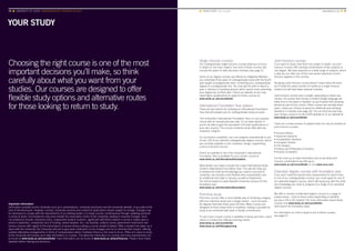 YOUR STUDY
Choosing the right course is one of the most
important decisions you’ll make, so think
carefully about what you want from your
studies. Our courses are designed to offer
flexible study options and alternative routes
for those looking to return to study.
■ YOUR STUDY Our courses	 www.leeds.ac.uk ■ 71
Single honours courses
Our undergraduate single honours courses allow you to focus
in depth on one main subject, but most of these courses also
include the option to take discovery modules (see page 5).
Some of our degree courses are offered as Integrated Masters –
you undertake three years of undergraduate study with the fourth
year taught at postgraduate level, converting your undergraduate
degree to a postgraduate one. You may also be able to spend a
year in industry or studying abroad, which would mean extending
your degree by a further year. Check our website as you may
need higher qualifications to apply for these courses at
www.leeds.ac.uk/coursefinder
International Foundation Year options
There are two options for studying an International Foundation
Year that will prepare you for undergraduate study at Leeds.
The University’s International Foundation Year is a very popular
course with an exceptional pass rate. It’s an ideal solution if
you’re not able to gain the equivalent of A-level qualifications in
your own country. The course combines study skills with key
academic subjects.
On successful completion, you can progress automatically to one
of over 120 of our selected undergraduate degree courses, which
are currently available in arts, business, design, engineering,
science and joint honours.
Check our website to see if the University’s International
Foundation Year is available for your chosen course at
www.leeds.ac.uk/internationalfoundation
Alternatively, you might consider the Leeds International Study
Centre’s International Foundation Year. This will also help you
to develop the skills and knowledge you need to succeed at
university, but provides more flexible entry requirements and
an additional start date in January, as well as September.
You will be based at Leeds Beckett University campus for this
foundation year.
www.leeds.ac.uk/internationalfoundation
Part-time study
Part-time courses offer a more flexible way of achieving a degree
with less intensive study over a longer period – up to six years
for degrees that take three years full-time. Many courses are
designed so that contact time is clustered, making it possible for
study to be combined with work or family commitments.
To see if your chosen course is available to study part time, check
online or contact the Lifelong Learning Centre.
www.leeds.ac.uk/coursefinder
www.leeds.ac.uk/lifelonglearning
Joint honours courses
If you want to study more than one subject in depth, our joint
honours courses offer exciting combinations of two subjects in
one degree. We have expertise in a wide range of subjects, which
is why we can offer one of the most varied selections of joint
honours degrees in the country.
Studying a joint honours course doesn’t mean twice the work;
you’ll study the same number of credits as a single honours
student but will take fewer optional modules.
Joint honours courses vary in length, depending on which you
choose. All courses that include a modern foreign language are
either four or five years in duration, as you’ll spend time studying
abroad as part of your course. Other courses are normally three
years, unless you choose to spend an additional year studying
abroad or in industry (see page 16). You can find out how long
your chosen course is on the UCAS website or on our website at
www.leeds.ac.uk/coursefinder
There are a small number of subjects that can only be studied as
joint honours courses:
• Ancient History
• Classical Literature
• Comparative Literature
• European Studies
• Film Studies
• History and Philosophy of Science
• Russian Civilisation
For the most up-to-date information and to see what joint
honours combinations we offer go to
www.leeds.ac.uk/coursefinder or visit www.ucas.com
Extended degree courses with foundation year
If you don’t meet the typical entry requirements for direct entry
to one of our undergraduate courses, you could apply for one of
our extended degree courses, which will equip you with the skills
and knowledge you need to progress to a range of our standard
degree courses.
We offer a number of extended degree courses in a range of
subject areas – entry to these varies depending on whether
you are a UK or EU student. For more information about these
courses visit www.leeds.ac.uk/coursefinder
(and search for foundation year).
For information on how to apply to any of these courses,
see page 67.
70 ■ UNIVERSITY OF LEEDS UNDERGRADUATE PROSPECTUS 2017
Important Information
Information provided by the University such as in presentations, University brochures and the University website, is accurate at the
time of first disclosure. However, courses, University services and content of publications remain subject to change. Changes may
be necessary to comply with the requirements of accrediting bodies or to keep courses contemporary through updating practices
or areas of study. Circumstances may arise outside the reasonable control of the University, leading to required changes. Such
circumstances include, industrial action, unexpected student numbers, significant staff illness (where a course is reliant upon a
person’s expertise), unexpected lack of funding, severe weather, fire, civil disorder, political unrest, government restrictions and
serious concern with regard to the transmission of serious illness making a course unsafe to deliver. After a student has taken up a
place with the University, the University will look to give early notification of any changes and try to minimise their impact, offering
suitable alternative arrangements or forms of compensation where it believes there is a fair case to do so. Offers of a place to study
at the University will provide up to date information on courses. The latest key information on courses and entry requirements can
be found at www.leeds.ac.uk/coursefinder. Fees information can be found at www.leeds.ac.uk/yourfinances. Please check these
websites before making any decisions.
 