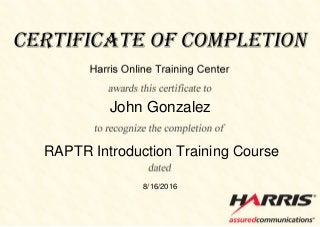 John Gonzalez
RAPTR Introduction Training Course
8/16/2016
 