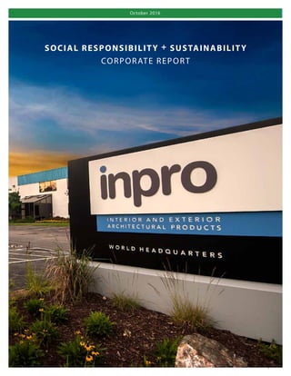 1
October 2016
SOCIAL RESPONSIBILITY + SUSTAINABILITY
CORPORATE REPORT
 