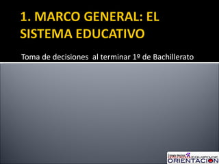 Toma de decisiones  al terminar 1º de Bachillerato 