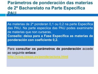 Parámetros de ponderación das materias de 2º Bacharelatona Parte Específica PAU