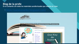 Haga clic para modificar el estilo de título del patrón
8
Blog de la profe
En el contaréis con todos los materiales aundiovisuales que veamos en clase
8
• https://sararuizarilla.blogspot.com/
 