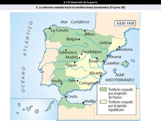 6.1 El desarrollo de la guerra

3. La ofensiva rebelde hacia el mediterráneo (noviembre 37-junio 38)
 