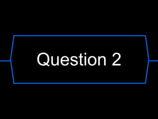 Question 2