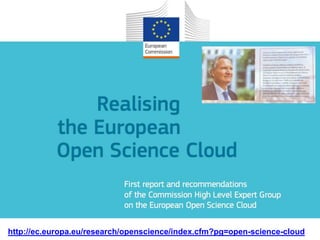 http://ec.europa.eu/research/openscience/index.cfm?pg=open-science-cloud
 