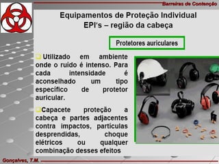 Barreiras de ContençãoBarreiras de Contenção
Gonçalves, T.M.Gonçalves, T.M.
 