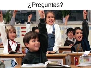 ¿ Preguntas ? 
