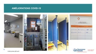 AMÉLIORATIONS COVID-19
15
Crédits photos @Cramif
 