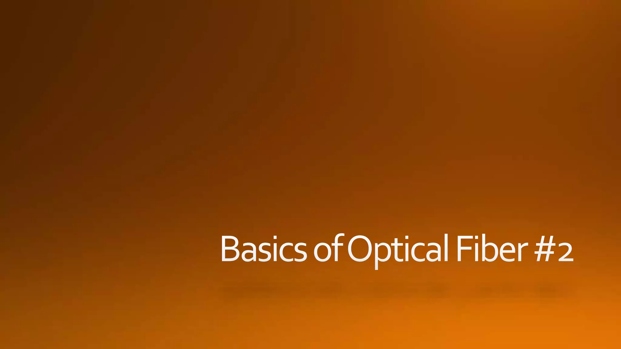 2_Basics of Optical Fiber.pptx