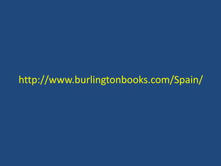 http://www.burlingtonbooks.com/Spain/
 