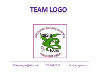 LOLokanagan@telus.net 250.864.6253 LOLokanagan.com
 