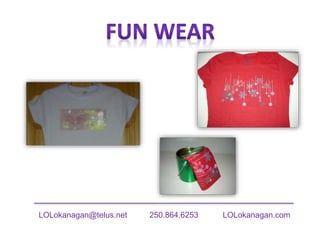 LOLokanagan@telus.net 250.864.6253 LOLokanagan.com
 