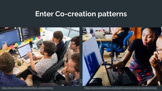 Enter Co-creation patterns
https://en.wikipedia.org/wiki/Mob_programming https://www.codefellows.org/blog/6-reasons-for-pair-programming/
 