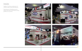 STANDS
Simplicity is the ultimate sophistication. At
nucleus we make sure your stand stands out!
Optimizing space and displaying your key
elements that needs to be showcased in the best
possible way is our priority.
08
 