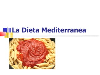 La Dieta Mediterranea 