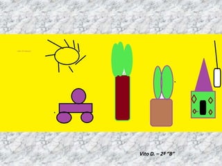 Vito D. – 2º “B”
 