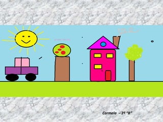 Carmela – 2º “B”
 