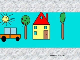 Emma C. – 2º “B”
 